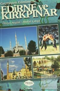 Geçmişten Günümüze Edirne ve Kırkpınar
