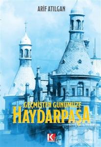 Geçmişten Günümüze Haydarpaşa