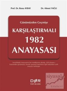 Geçmişten Günümüze Karşılaştırmalı 1982 Anayasası (Ciltli)