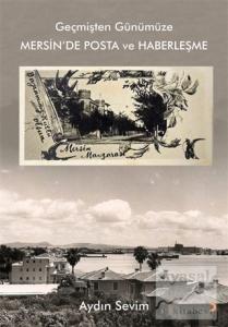Geçmişten Günümüze Mersin'de Posta ve Haberleşme