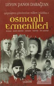 Geçmişten Günümüze Millet-i Sadıka-ı: Osmanlı Ermenileri