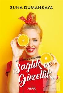 Geçmişten Günümüze Sağlık ve Güzellik