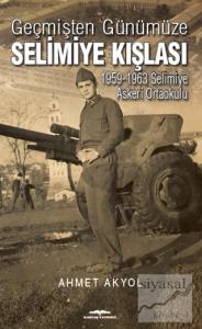 Geçmişten Günümüze Selimiye Kışlası