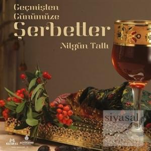 Geçmişten Günümüze Şerbetler