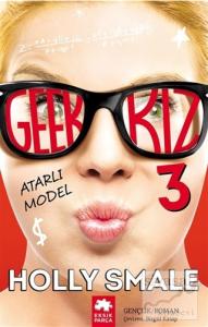 Geek Kız - 3 : Atarlı Model