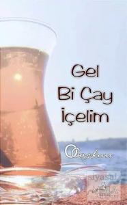Gel Bi Çay İçelim
