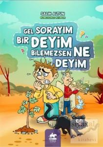 Gel Sorayım Bir Deyim Bilemezsen Ne Deyim