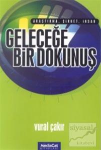 Geleceğe Bir Dokunuş Araştırma, Şirket, İnsan