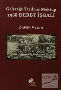 Geleceğe Yazılmış Mektup - 1968 Derby İşgali