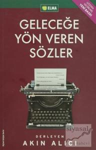 Geleceğe Yön Veren Sözler