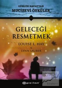 Geleceği Resmetmek (Ciltli)