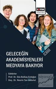 Geleceğin Akademisyenleri Medyaya Bakıyor