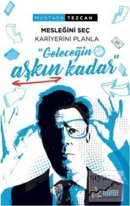 Geleceğin Aşkın Kadar - Mesleğini Seç Kariyerini Planla