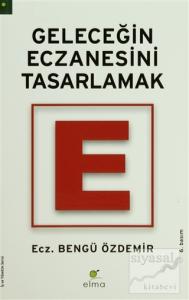 Geleceğin Eczanesini Tasarlamak