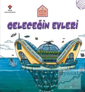 Geleceğin Evleri - Küçük Mimarlar