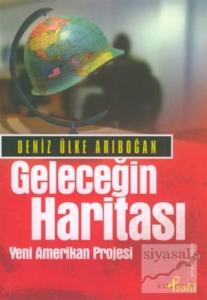 Geleceğin Haritası Yeni Amerikan Projesi