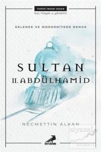 Gelenek ve Modernitede Denge Sultan 2. Abdulhamit