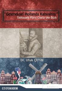 “Geleneksel Hollanda Kahvaltısı” Tablosuyla Floris Claesz Van Dijck
