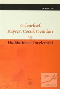 Geleneksel Kayseri Çocuk Oyunları ve Halkbilimsel İncelemesi