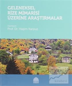Geleneksel Rize Mimarisi Üzerine Araştırmalar