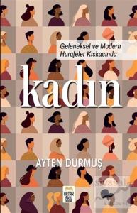 Geleneksel ve Modern Hurafeler Kıskacında Kadın