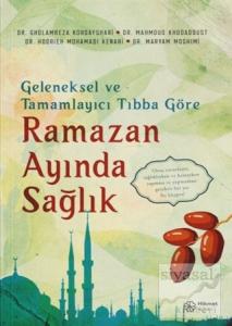 Geleneksel ve Tamamlayıcı Tıbba Göre Ramazan Ayında Sağlık
