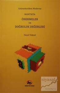 Gelenekselden Moderne Mantıkta Önermeler ve Doğruluk Değerleri
