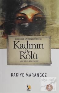 Geleneksellik ve Modernizm Kıskacında Kadın'ın Üç Rolü