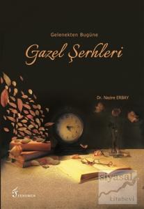 Gelenekten Bugüne Gazel Şerhleri