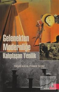 Gelenekten Modernliğe Kalıplaşan Yenilik
