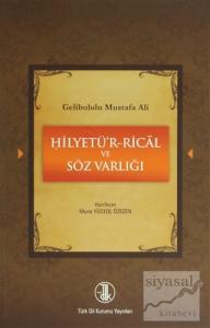 Gelibolulu Mustafa Ali - Hilyetü'r-Rical ve Söz Varlığı