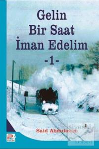 Gelin Bir Saat İman Edelim 1