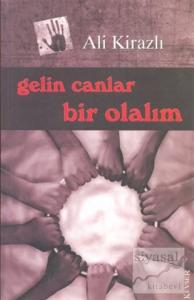 Gelin Canlar Bir Olalım