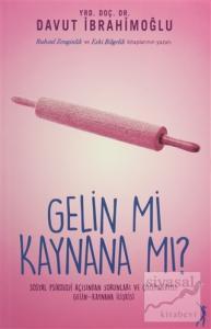 Gelin mi Kaynana mı?