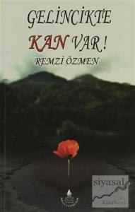 Gelincikte Kan Var!