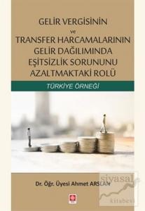 Gelir Vergisinin ve Transfer Harcamalarının Gelir Dağılımında Eşitsizlik Sorununu Azaltmaktaki Rolü