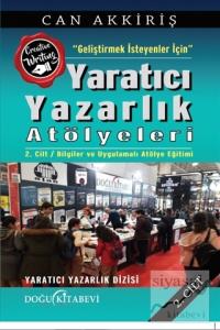 Geliştimek İsteyenler İçin Yaratıcı Yazarlık Atölyeleri Cilt:2