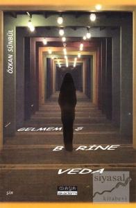 Gelmemiş Birine Veda