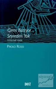 Gemi Batıyor, Seyreden Yok İlerleme Fikri