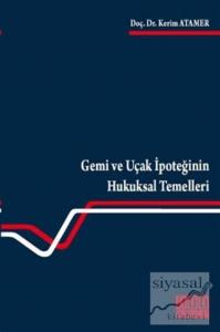 Gemi ve Uçak İpoteğinin Hukuksal Temelleri