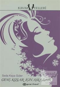 Genç Kızlar İçin Aşka Dair