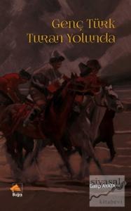 Genç Türk Turan Yolunda
