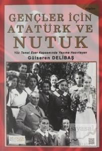 Gençler İçin Atatürk ve Nutuk Gençler İçin Atatürk ve Nutuk