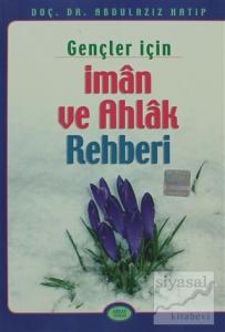 Gençler İçin İman ve Ahlak Rehberi