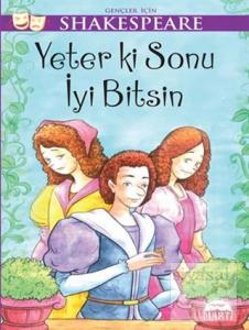 Gençler için Shakespeare - Yeter ki Sonu İyi Bitsin