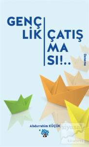 Gençlik Çatışması!..