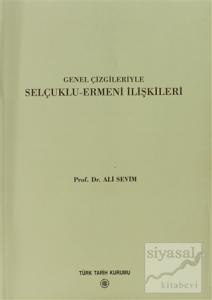 Genel Çizgileriyle Selçuklu - Ermeni İlişkileri