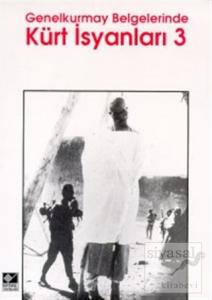 Genelkurmay Belgelerinde Kürt İsyanları 3