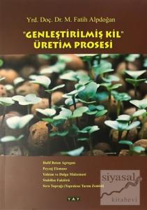 Genleştirilmiş Kil Üretim Prosesi