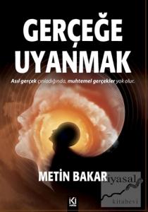 Gerçeğe Uyanmak
